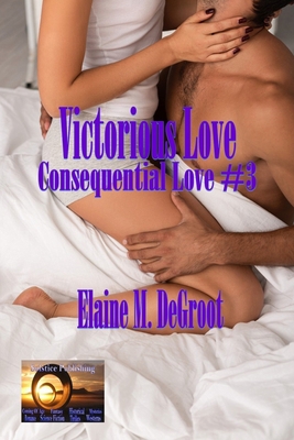Victorious Love: Consequential Love #3 B0BMDHS6SR Book Cover