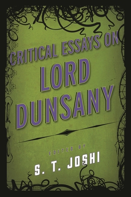 Critical Essays on Lord Dunsany 0810892340 Book Cover