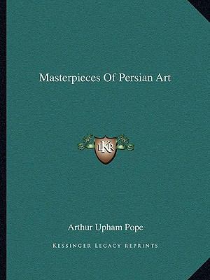 Masterpieces Of Persian Art 1163167304 Book Cover
