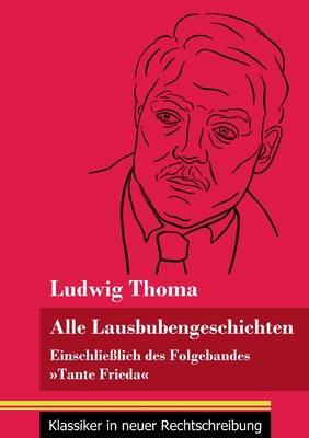 Alle Lausbubengeschichten: Einschließlich des F... [German] 3847849050 Book Cover