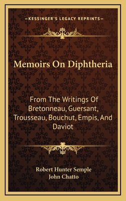 Memoirs On Diphtheria: From The Writings Of Bre... 1163522392 Book Cover
