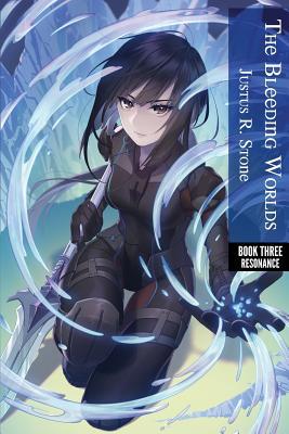 The Bleeding Worlds Book Three: Resonance 0995969760 Book Cover