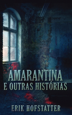 Amarantina e Outras Histórias [Portuguese] 4824111617 Book Cover