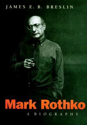 Mark Rothko: A Biography 0226074056 Book Cover