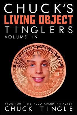 Chuck's Living Object Tinglers: Volume 19 1978133839 Book Cover