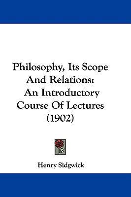 Philosophy, Its Scope And Relations: An Introdu... 1104438143 Book Cover