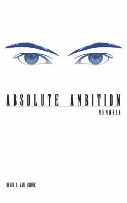 Absolute Ambition: Memoria 099961570X Book Cover