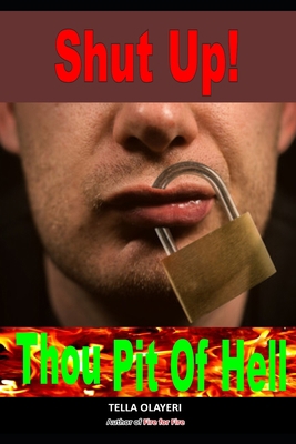 Shut Up! Thou Pit Of Hell B08924D29B Book Cover
