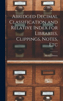 Abridged Decimal Classification and Relative In... 1015399207 Book Cover