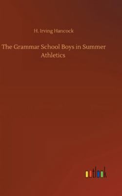 The Grammar School Boys in Summer Athletics 3752361050 Book Cover
