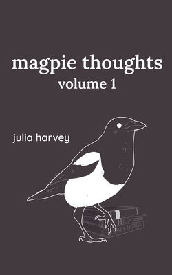 Magpie Thoughts Volume 1 B0GRCMT3NB Book Cover