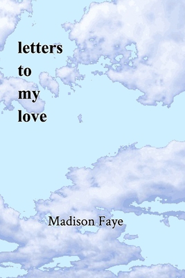 Letters to my Love 1714245675 Book Cover