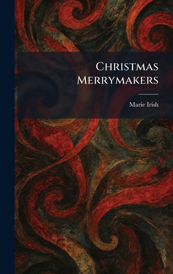 Christmas Merrymakers 1025551745 Book Cover