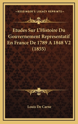 Etudes Sur L'Histoire Du Gouvernement Represent... [French] 1166876756 Book Cover