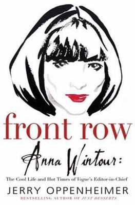 Front Row: Anna Wintour: The Cool Life and Hot ... 0312323107 Book Cover