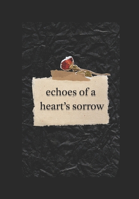 Echoes of a Heart's Sorrow B0D4Y6YJSH Book Cover
