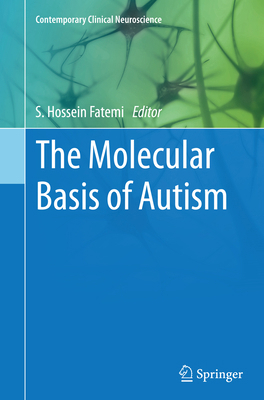 The Molecular Basis of Autism 1493954717 Book Cover