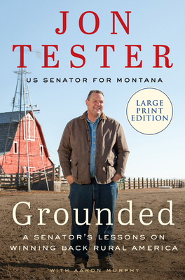 Grounded: A Senator's Lessons on Winning Back R... [Large Print] 0063029197 Book Cover