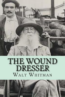 The Wound Dresser 1976598346 Book Cover