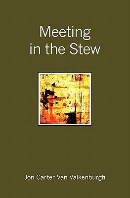 Meeting in the Stew 1439237530 Book Cover