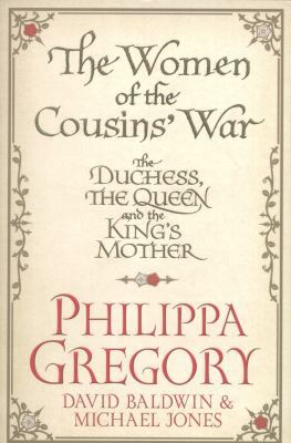The Women of the Cousins' War: The Duchess, the... 1849833346 Book Cover