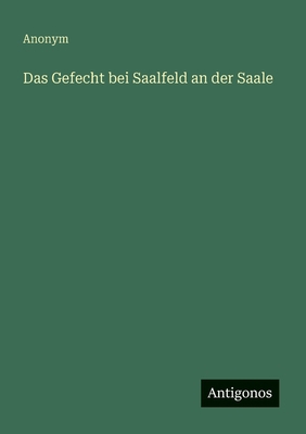 Das Gefecht bei Saalfeld an der Saale [German] 3563165114 Book Cover
