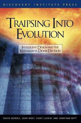 Traipsing Into Evolution: Intelligent Design an... 0963865498 Book Cover