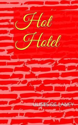 Hot Hotel [Spanish] 1717143679 Book Cover