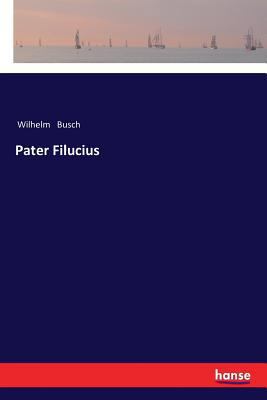 Pater Filucius [German] 3337353134 Book Cover