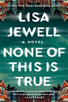 None of This Is True: A Novel            Book Cover