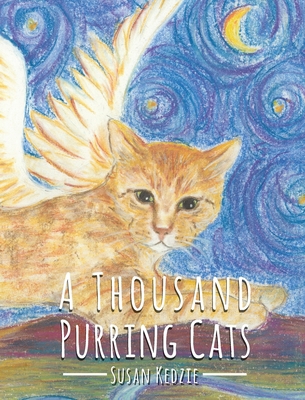 A Thousand Purring Cats 1943331634 Book Cover