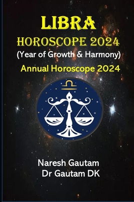 Libra Horoscope 2024: Annual Horoscope 2024 B0CGVT7KXX Book Cover