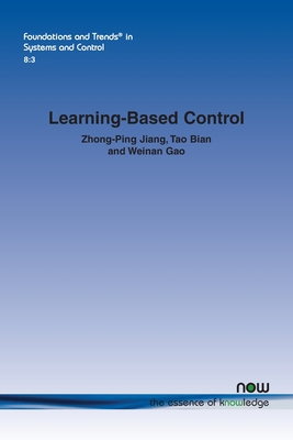 Learning-Based Control: A Tutorial and Some Rec... 1680837524 Book Cover