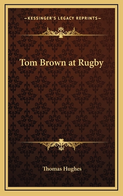 Tom Brown at Rugby 1163382205 Book Cover