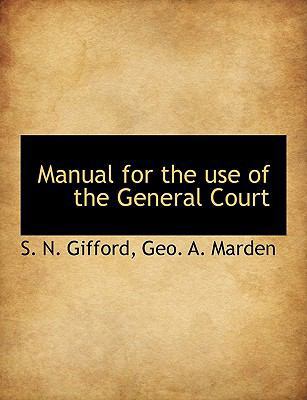 Manual for the Use of the General Court 1140067133 Book Cover