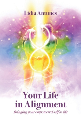 Your Life in Alignment 1837095159 Book Cover