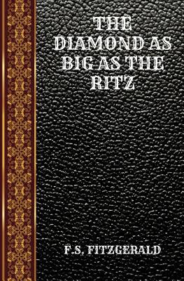 The Diamond as Big as the Ritz: By Francis Scot... 1079084045 Book Cover