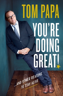 You're Doing Great!: And Other Reasons to Stay ... 1250240395 Book Cover