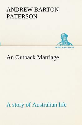 An Outback Marriage: a story of Australian life 3849190196 Book Cover