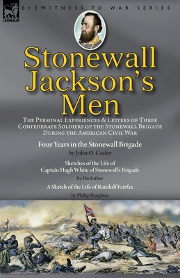 Stonewall Jackson's Men: the Personal Experienc... 1782828273 Book Cover
