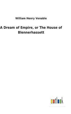 A Dream of Empire, or The House of Blennerhassett 3732623548 Book Cover