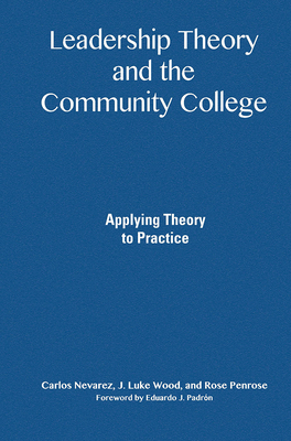 Leadership Theory and the Community College: Ap... 1579226310 Book Cover