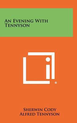 An Evening with Tennyson 1258295741 Book Cover