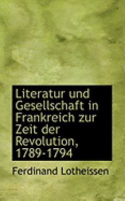 Literatur Und Gesellschaft in Frankreich Zur Ze... [German] 0554920263 Book Cover