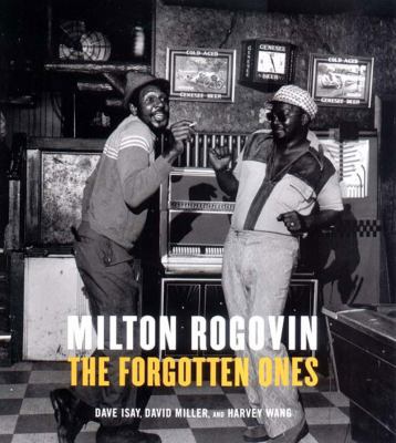 Milton Rogovin: The Forgotten Ones 097145485X Book Cover