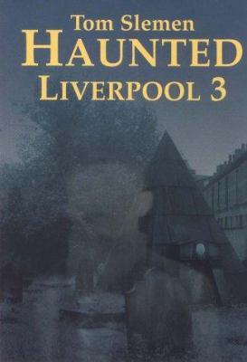 Haunted Liverpool 1872568513 Book Cover