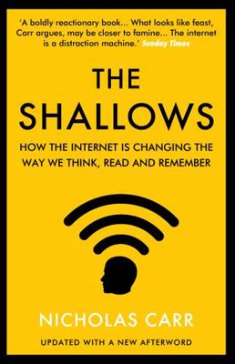 The Shallows: How the Internet Is Changing the ... 1848878834 Book Cover