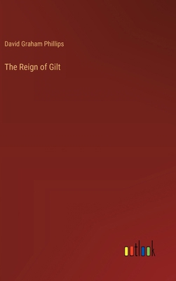 The Reign of Gilt 3368928619 Book Cover