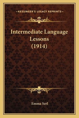 Intermediate Language Lessons (1914) 1164920901 Book Cover