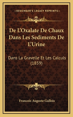 De L'Oxalate De Chaux Dans Les Sediments De L'U... [French] 1167737490 Book Cover